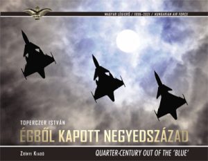 Égből kapott negyedszázad - Quarter-Century Out of the 'Blue'