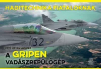   A Gripen vadászrepülőgép - Haditechnika Fiataloknak sorozat