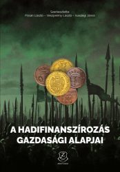  A hadifinanszírozás gazdasági alapjai - Az ókortól napjainkig
