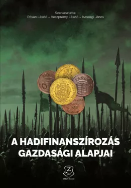 A hadifinanszírozás gazdasági alapjai - Az ókortól napjainkig