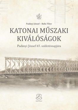 Katonai műszaki kiválóságok - Padányi József 65. születésnapjára