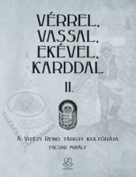 Vérrel, vassal, ekével, karddal II.