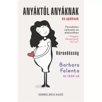 Anyáktól anyáknak és apáknak - Várandósság