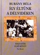 Így éltünk a Délvidéken - Hagyaték