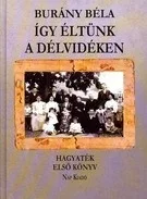 Így éltünk a Délvidéken - Hagyaték