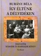 Így éltünk a Délvidéken - Hagyaték