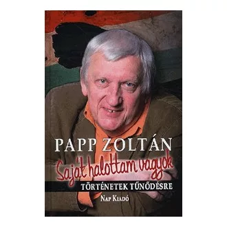 Saját halottam vagyok - Történetek tűnödésre