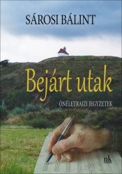 Bejárt utak - Önéletrajzi jegyzetek