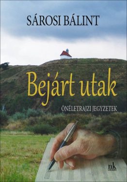 Bejárt utak - Önéletrajzi jegyzetek