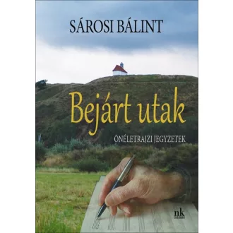 Bejárt utak - Önéletrajzi jegyzetek