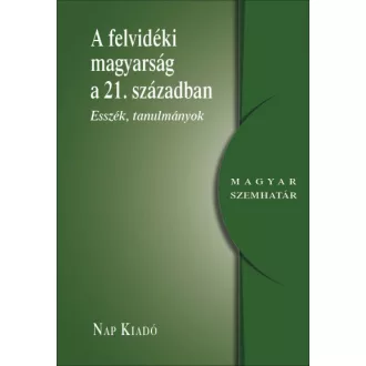   A felvidéki magyarság a 21. században - Esszék, tanulmányok