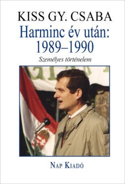 Harminc év után: 1989-1990 - Személyes történelem