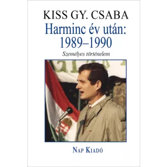 Harminc év után: 1989-1990 - Személyes történelem