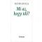 Mi az, hogy idő? - Elfeledett írások