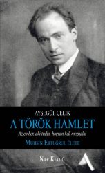 A török Hamlet - Muhsin Ertugrul élete