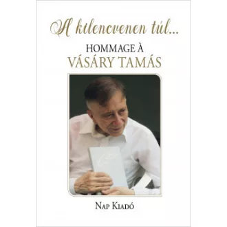 A kilencvenen túl...