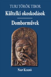 Turi Török Tibor - Kültelki okoskodások - Domborművek