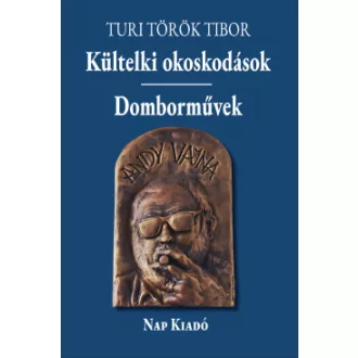 Turi Török Tibor - Kültelki okoskodások - Domborművek