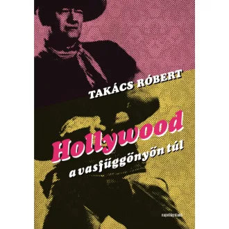 Hollywood a vasfüggönyön túl