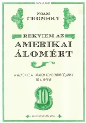   Rekviem az amerikai álomért - A vagyon és a hatalom koncentrációjának tíz alapelve