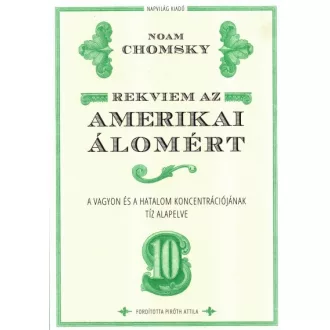   Rekviem az amerikai álomért - A vagyon és a hatalom koncentrációjának tíz alapelve