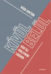 Kívül / Belül - Egy új politikai logika