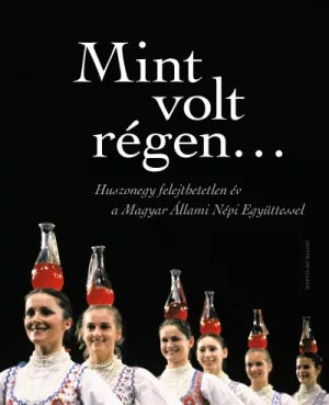 Mint volt régen...