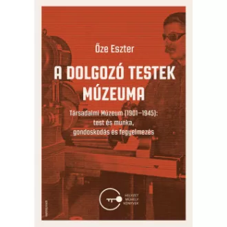 A dolgozó testek múzeuma