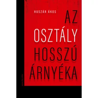 Huszár Ákos - Az osztály hosszú árnyéka