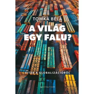Tomka Béla - A világ egy falu?