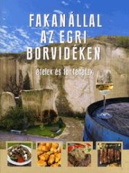 Fakanállal az egri borvidéken