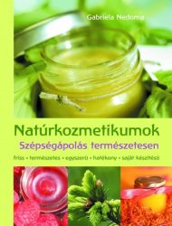 Natúrkozmetikumok - Szépségápolás természetesen