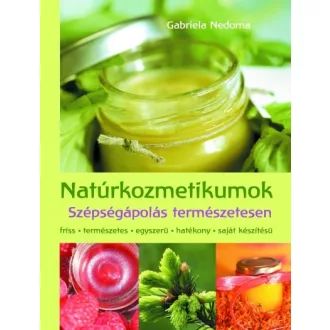 Natúrkozmetikumok - Szépségápolás természetesen