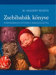   Zsebibabák könyve - Kórházban és otthon a koraszülöttel