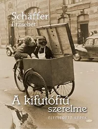 A kifutófiú szerelme - Elfeledett képek