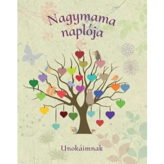 Nagymama naplója - Unokáimnak