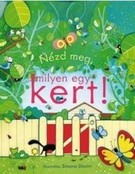 Nézd meg, milyen egy kert!