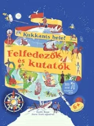   Kukkants bele! - Felfedezők és kutatók - Több mint 70 kihajtható füllel