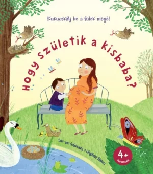 Hogy születik a kisbaba? - Kukucskálj be a fülek mögé!