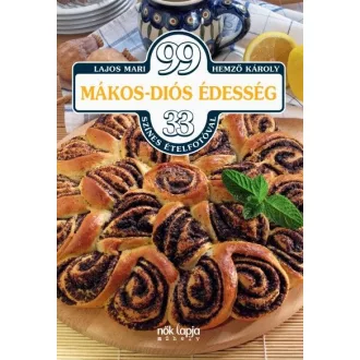 99 mákos-diós édesség - 33 színes ételfotóval