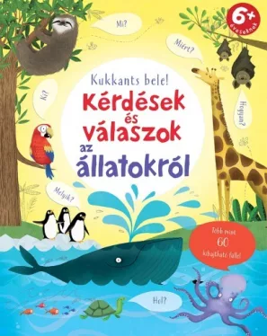 Kérdések és válaszok az állatokról - Kukkants bele!