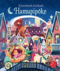 Klasszikusok kicsiknek - Hamupipőke