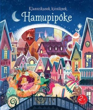 Klasszikusok kicsiknek - Hamupipőke