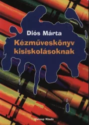 Kézműveskönyv kisiskolásoknak