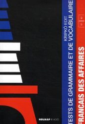 Francais des affaires - Tests de grammaire et de vocabulaire
