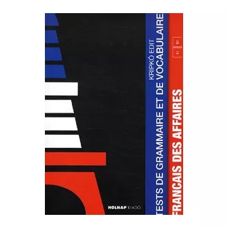 Francais des affaires - Tests de grammaire et de vocabulaire