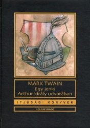 Egy jenki Arthur király udvarában