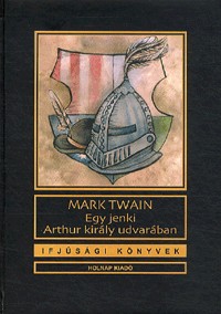 Egy jenki Arthur király udvarában