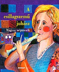 A csillagszemű juhász - Magyar népmesék