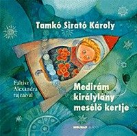 Medirám királylány mesélő kertje